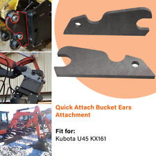 Pair Of Excavator Quick Attach Bucket Ears Fit For Kubota U45 Kx161 Steel