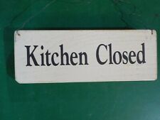 Small Wooden Sign Kitchen Closed 6.75 X 2.5 Cl 48