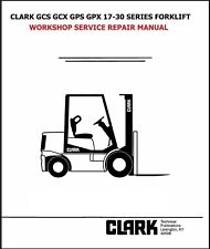 Clark Forklift Service Repair Manual Fits Clark Gcs Gcx Gps Gpx 17-30 Series