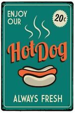Retro Look Tin Enjoy Our Hot Dog Always Fresh Decor Sign Wall Plaque