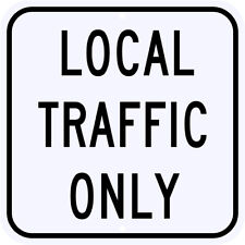 Local Traffic Only Sign Real 3m Reflective Aluminum Municipal Grade 24 X 24