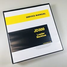 Service Manual For John Deere 300 Jd300 Tractor Loader Backhoe Technical Repair