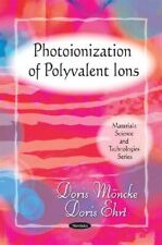 Photoionization Of Polyvalent Ions Materials Science And 2009