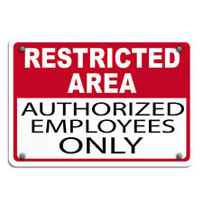 Aluminum Horizontal Metal Sign Restricted Area Authorized Employees Only Osha