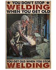 Get Old Stop Welding Welder Vertical Poster Wall Art Print Full Size