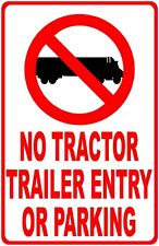 No Tractor Trailer Entry Or Parking Sign