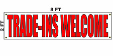 Trade-ins Welcome Banner Sign 2x8 For Used Car Lot Pawn Shop