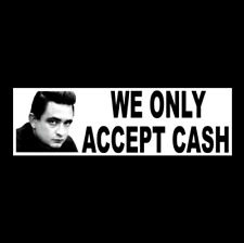 Funny We Only Accept Cash Business Retail Store Johnny Cash Sticker Decal Sign