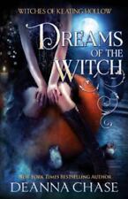 Dreams Of The Witch Witches Of Keating Hollow By Deanna Chase