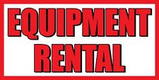 Equipment Rental Banner Sign - Sizes 24 48 72 96 120