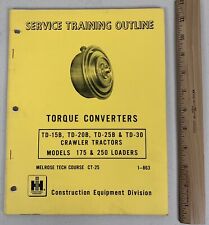 Ih - Torque Converters - Td-15b 20b Crawler Tractors Service Training Manual