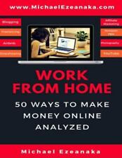 Work From Home 50 Ways To Make Money Online Analyzed