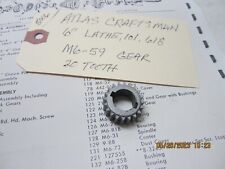Atlas Craftsman 6 Lathe 101 618. M6-59  20 Tooth Gear