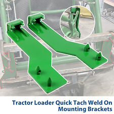 Tractor Loader Quick Tach Weld On Mounting Brackets For John Deere Steel Durable