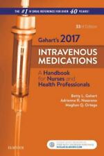 2017 Intravenous Medications A Handbook Fo- 0323297390 Spiral-bound Gahart Rn
