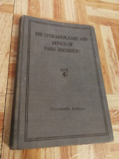 The Operation Care And Repair Of Farm Machinery John Deere 13th Edition 1930s