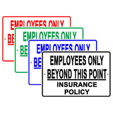 Employees Only Beyond This Point Insurance Policy Novelty Aluminum Metal Sign