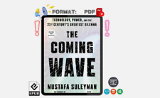 The Coming Wave Technology Power And The Twenty-first Centurys Greatest
