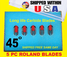 5 Pc - 45 Degree Roland Blades - Sp-300 Sp-540 Vs-300 Vs-540 Vs-640 Gx-24