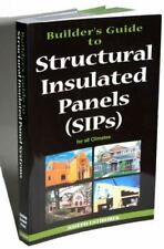 Builders Guide To Structural Insulated Panels Sips For All Climates