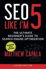 Seo Like Im 5 The Ultimate Beginners Guide To Search Engine Optim - Good