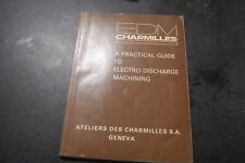 Charmilles Practical Guide To Edm Machining Manual