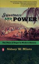 Sweetness And Power The Place Of Sugar In Modern History - Paperback - Good