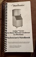 Manitowoc Indigo Airwaterremote Condenser Ice Machines Technicians Handbook