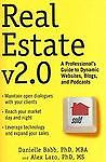 Real Estate V2.0 A Professionals Guide To Dynamic Websites Blogs And...