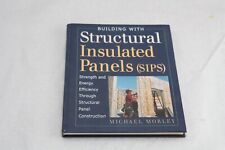 Building With Structural Insulated Panels Sips Michael Morley 2000