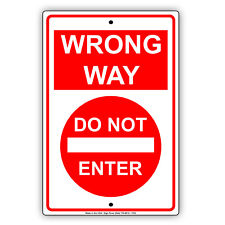 Wrong Way Do Not Enter Street Road Safety Warning Aluminum Metal Sign