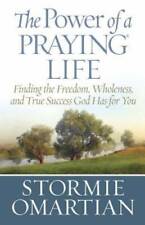 The Power Of A Praying Life Finding The Freedom Wholeness And True S - Good