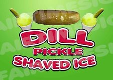Dill Pickle Shaved Ice Concession Sign - Trailer Restaurant 12 X 17 Pvc