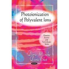 Photoionization Polyvalent Ions Materials Science Technologies Do 9781607410713