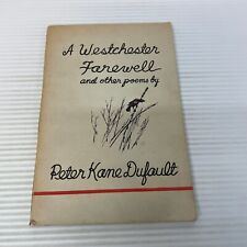 A Westchester Farewell And Other Poems Paperback Book By Peter Kane Dufault 1968