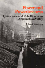 Power And Powerlessness Quiescence Rebellion In An Appalachian Valley - Good