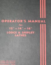 Lodge Shipley 12 14 16 Metal Lathes Owners Operators Manual 38 Pages