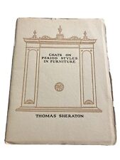Chats On Period Styles In Furniture Thomas Sheraton 1926 Yates-american Booklet