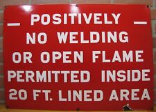 Old Large Porcelain Positively No Welding Open Flame Industrial Repair Shop Sign