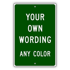 Write Your Own Custom Text And Any Color Notice Novelty Aluminum Metal Sign