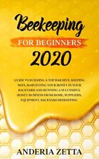 Beekeeping For Beginners 2020 Guide To Building A Top Bar Hive Keeping Be...