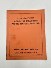 Allis Chalmers Models 15b Bulldozer 15g Gradebuilder Repair Parts List