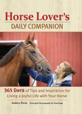 Horse Lovers Daily Companion 365 Days Of Tips And Inspiration For Livin - Good