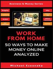 Work From Home 50 Ways To Make Money Online Analyzed