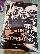 Web Offset Press Operating By Edward J. Kelly 1974 Paperback - 1st Edition
