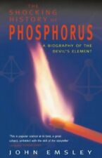 Shocking History Of Phosphorus A Biography Of The ... By Emsley John Paperback