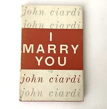 John Ciardi Poetry I Marry You 1958 Love Poems First Edition 3rd Print