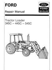 Tractor Factory Service Workshop Technical Repair Manual Ford 345c 445c 545c