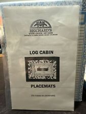 Reichards Log Cabin Placemats Instruction Kit