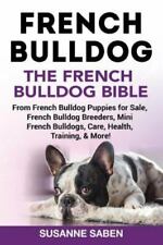 French Bulldog The French Bulldog Bible From French Bulldog Puppies For Sale